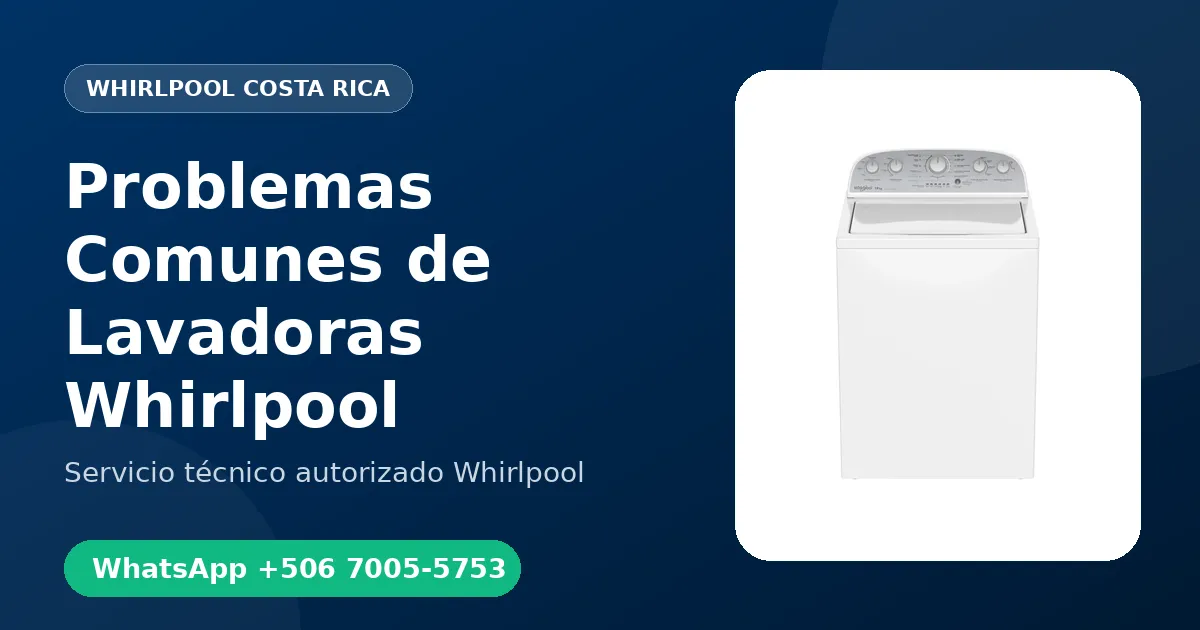 Problemas Comunes de Lavadoras Whirlpool en Costa Rica