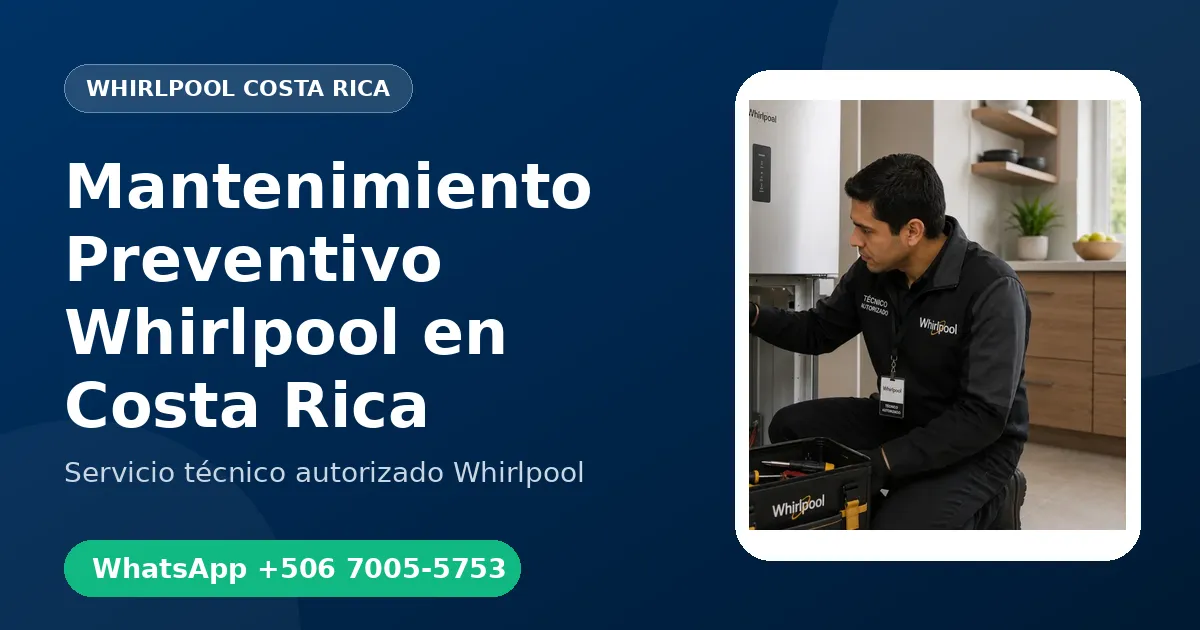 Plan de Mantenimiento Preventivo Whirlpool en Costa Rica