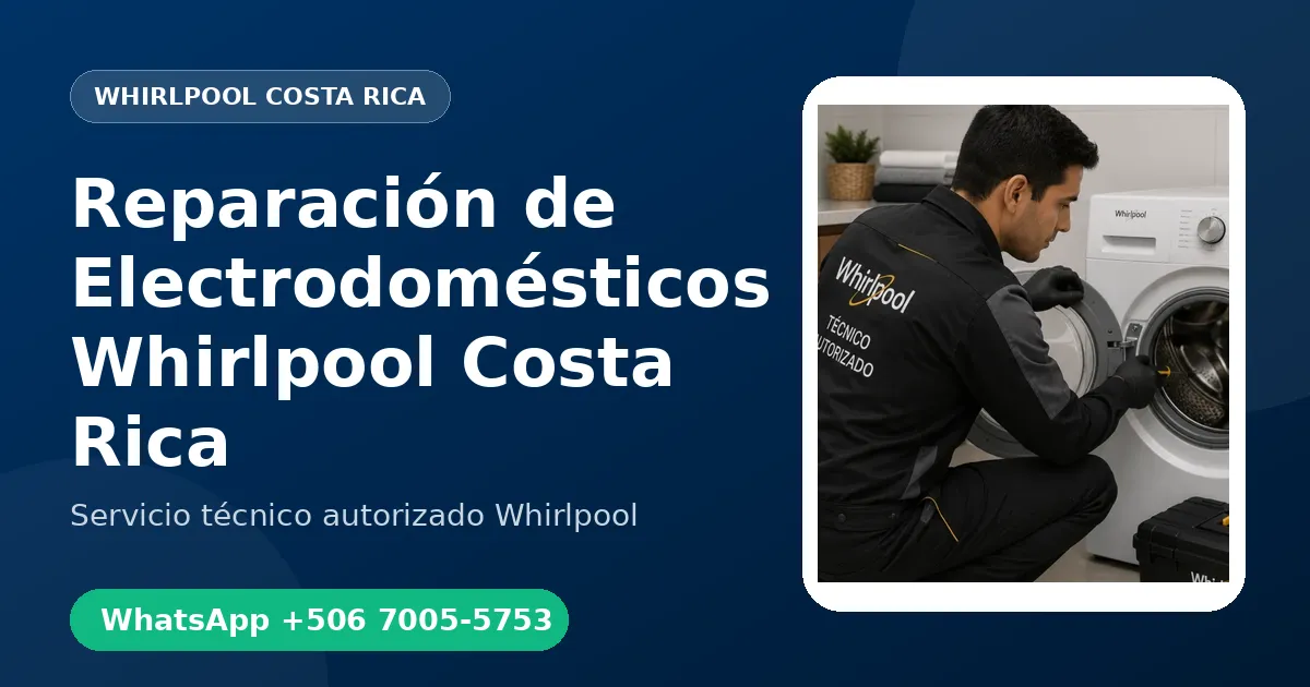 Reparación de Electrodomésticos Whirlpool en Costa Rica