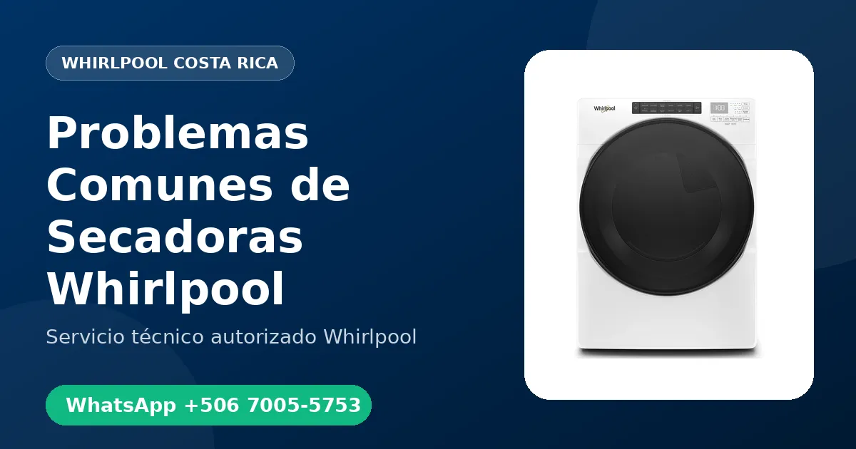 Problemas Comunes de Secadoras Whirlpool en Costa Rica