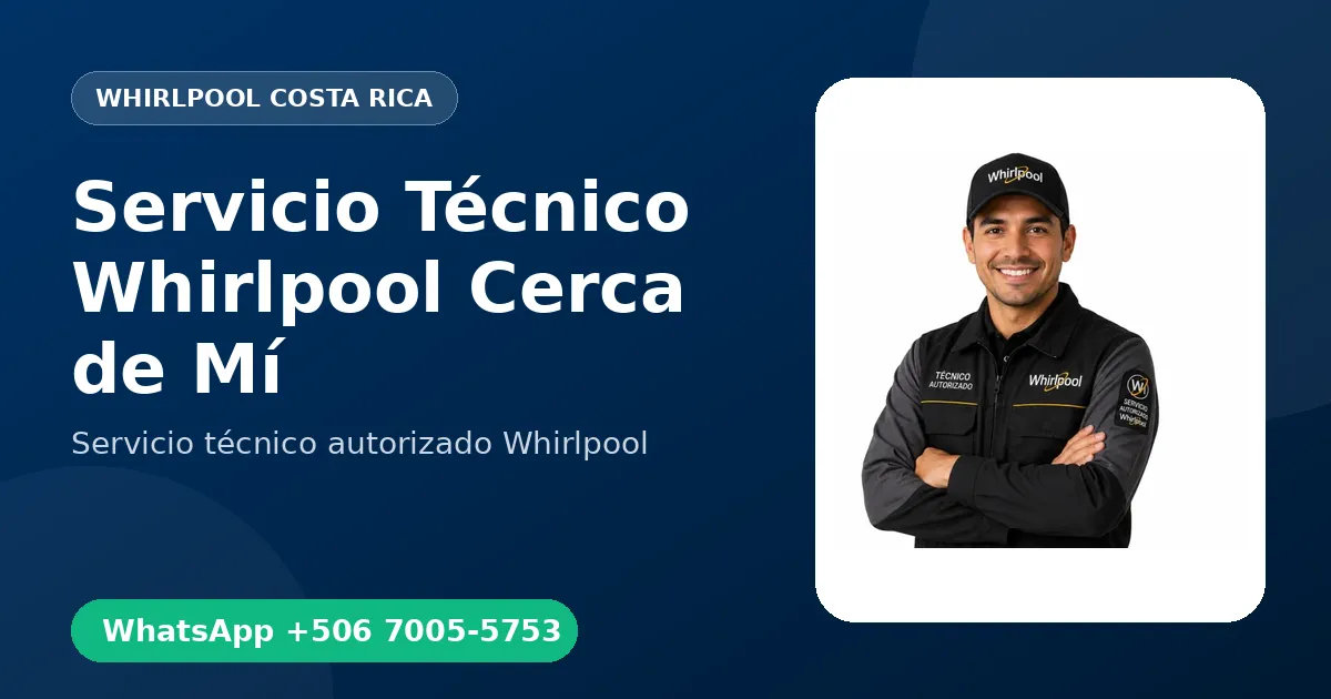 Servicio Técnico Whirlpool Cerca de Mí en Costa Rica