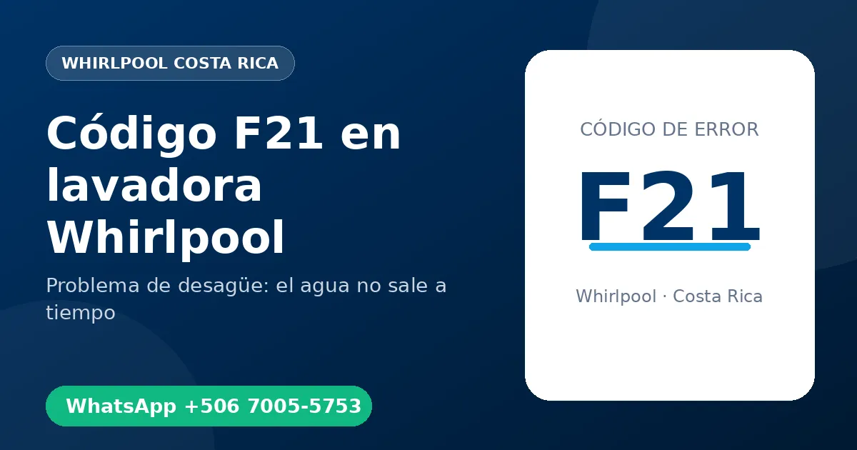 Código F21 en lavadora Whirlpool