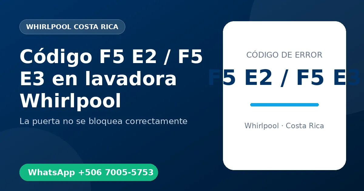 Código F5 E2 / F5 E3 en lavadora Whirlpool