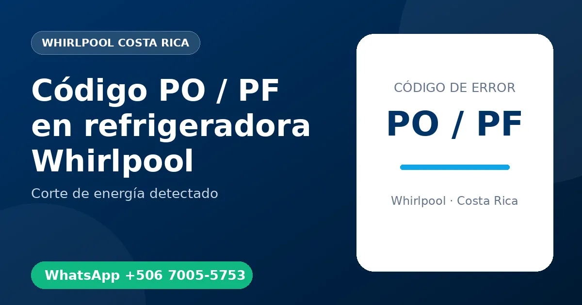Código PO / PF en refrigeradora Whirlpool