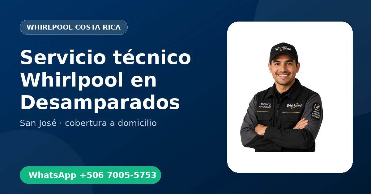 Técnico a domicilio Whirlpool en Desamparados