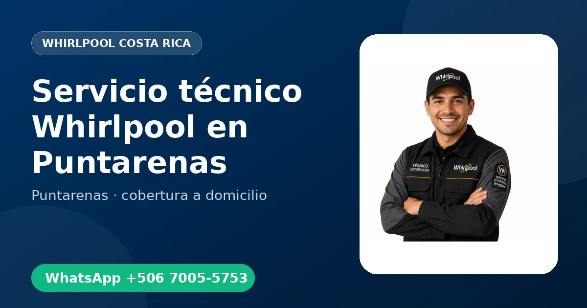 Técnico a domicilio Whirlpool en Puntarenas