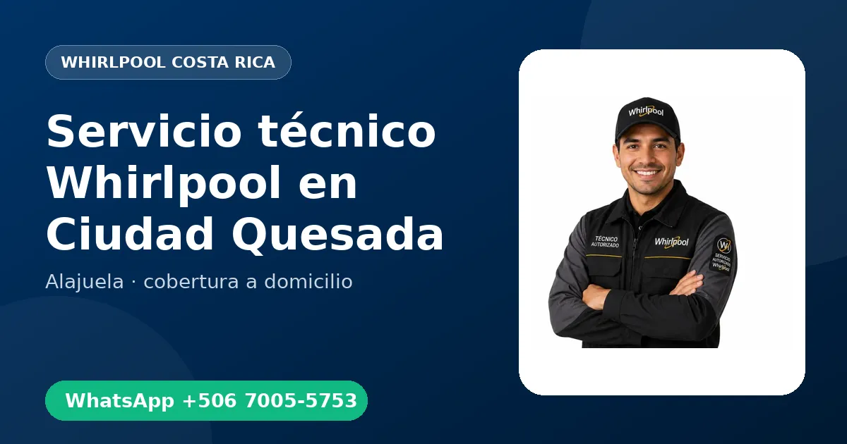 Técnico a domicilio Whirlpool en Ciudad Quesada
